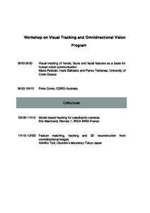 Workshop on Visual Tracking and Omnidirectional Vision Program 9h00-9h30  Visual tracking of hands, faces and facial features as a basis for