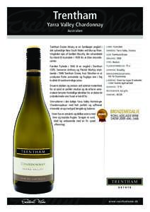 Trentham  Yarra Valley Chardonnay Australien  Trentham Estate Winery er en familieejet vingård i