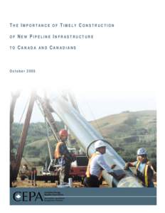 THE IMPORTANCE OF TIMELY CONSTRUCTION OF NEW PIPELINE INFRASTRUCTURE  TO