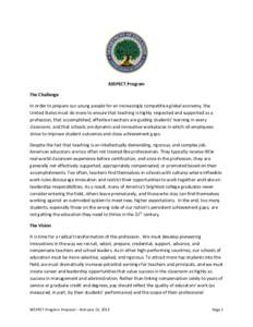 RESPECT Program The Challenge In order to prepare our young people for an increasingly competitive global economy, the United States must do more to ensure that teaching is highly respected and supported as a profession,