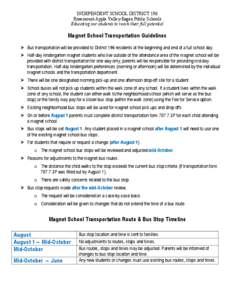 INDEPENDENT SCHOOL DISTRICT 196 Rosemount-Apple Valley-Eagan Public Schools Educating our students to reach their full potential Magnet School Transportation Guidelines Ø Bus transportation will be provided to Distri