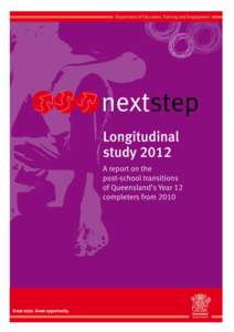 nextstep Next Step Longitudinal study A report on the post-school transitions of Queensland’s Year 12