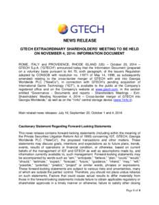 NEWS RELEASE GTECH EXTRAORDINARY SHAREHOLDERS’ MEETING TO BE HELD ON NOVEMBER 4, 2014: INFORMATION DOCUMENT ROME, ITALY and PROVIDENCE, RHODE ISLAND (US) – October 20, 2014 – GTECH S.p.A. (“GTECH”) announced to