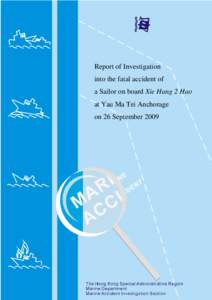 Report of Investigation into the fatal accident of a Sailor on board Xie Hang 2 Hao at Yau Ma Tei Anchorage on 26 September 2009