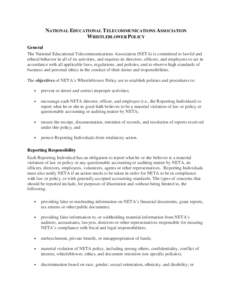 NATIONAL EDUCATIONAL TELECOMMUNICATIONS ASSOCIATION WHISTLEBLOWER POLICY General The National Educational Telecommunications Association (NETA) is committed to lawful and ethical behavior in all of its activities, and re