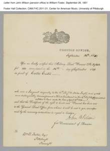 Letter from John Wilson (pension office) to William Foster, September 26, 1851 Foster Hall Collection, CAM.FHC[removed], Center for American Music, University of Pittsburgh. Letter from John Wilson (pension office) to Wi