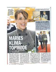 MARIE’S TOP CLIMATE MEETING The princess brought attention to the problems of the Earth Attention is intensified if a member of the royal family agrees to participate in an event. The positive experience was made by t