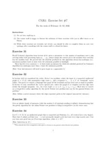 CS261: Exercise Set #7 For the week of February 15–19, 2016 Instructions: (1) Do not turn anything in. (2) The course staff is happy to discuss the solutions of these exercises with you in office hours or on Piazza.