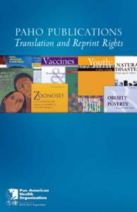 PAHO PUBLICATIONS  Translation and Reprint Rights BRINGING HEALTH INFORMATION TO THE GLOBAL MARKETPLACE