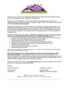 Thank you for your interest in the Appalachian Mountain Club’s (AMC) Youth Opportunities Program (YOP) and our signature Outdoor Leadership Training (OLT)! Enclosed is the 2016 application and important information abo