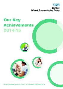 Camden Clinical Commissioning Group Our Key Achievements