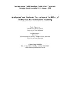 Seventh Annual Pacific-Rim Real Estate Society Conference Adelaide, South Australia, 21-24 January 2001 Academics’ and Students’ Perceptions of the Effect of the Physical Environment on Learning