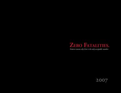 Zero Fatalities. Sixteen reasons why Zero is the only acceptable number. 2007  The Utah Department of Health Violence and Injury Prevention Program