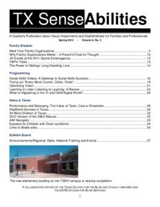 TX SenseAbilities A Quarterly Publication about Visual Impairments and Deafblindness for Families and Professionals Spring 2012 •