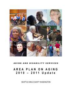 AGING AND DISABILITY SERVICES  AREA PLAN ON AGING 2010 – 2011 Update SEATTLE-KING COUNTY WASHINGTON