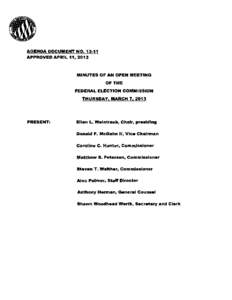 AGENDA DOCUMENT NO[removed]APPROVED APRIL 11,2013 MINUTES OF AN OPEN MEETING OF THE FEDERAL ELECTION COMMISSION