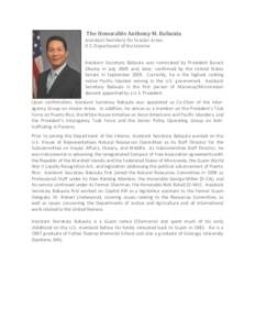 The Honorable Anthony M. Babauta Assistant Secretary for Insular Areas U.S. Department of the Interior Assistant Secretary Babauta was nominated by President Barack Obama in July 2009 and, later, confirmed by the United 