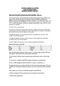 CENTRAL MEDICAL CENTRE[removed]CENTRAL ROAD MORDEN SURREY SM4 5RT PRACTICE PATIENT PARTICIPATION REPORT[removed]Over the last 3 years, we have had informal Patient Participation Group (PPG) at the surgery. Over the last y