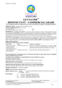 Australia / New Zealand  GLUTACIDE DISINFECTANT – COMMERCIAL GRADE ALL-PURPOSE SURFACE DISINFECTANT AND CLEANER FOR ANIMAL AND BIRD HOUSING. PRESENTATION: Concentrated solution for dilution with water.