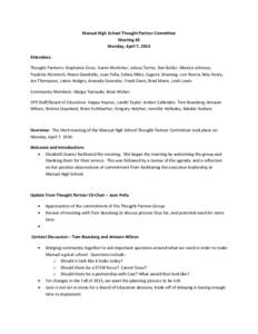 Manual High School Thought Partner Committee Meeting #3 Monday, April 7, 2014 Attendees: Thought Partners: Stephanie Cross, Karen Mortimer, Julissa Torrez, Ben Butler, Monica Johnson, Paulette McIntosh, Mario Giardiello,