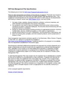 NSF Data Management Plan Specifications: The following text is from the NSF Grant Proposal Guide section II.C.2.j Plans for data management and sharing of the products of research. Proposals must include a supplementary 