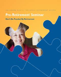 Table of Contents - Pre-Retirement About This Seminar .....................................................................................................................................................................