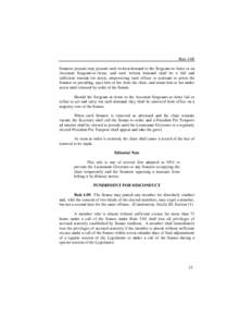 Rule 4.08 Senators present may present such written demand to the Sergeant-at-Arms or an Assistant Sergeant-at-Arms, and such written demand shall be a full and sufficient warrant for arrest, empowering such officer or a