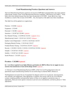 Health Canada / Health Products and Food Branch Inspectorate  Good Manufacturing Practices Questions and Answers The Good Manufacturing Practices questions and answers (GMP Q&A) presented below have been updated followin