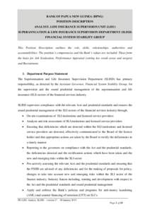 BANK OF PAPUA NEW GUINEA (BPNG) POSITION DESCRIPTION ANALYST, LIFE INSURANCE SUPERVISION UNIT (LISU) SUPERANNUATION & LIFE INSURANCE SUPERVISION DEPARTMENT (SLISD) FINANCIAL SYSTEM STABILITY GROUP