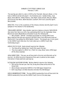 GARDEN STATE PAINT HORSE CLUB February 7, 2011 The meeting was called to order at 8:00 by the President, Marjorie Moser, at the home of Milton and Dorothy Quirk. In attendance were: Debbie Kinney, Judy Moyer, Barb Mantin
