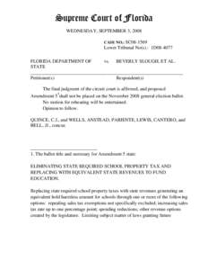 Supreme Court of Florida WEDNESDAY, SEPTEMBER 3, 2008 CASE NO.: SC08-1569 Lower Tribunal No(s).: 1D08-4077 FLORIDA DEPARTMENT OF