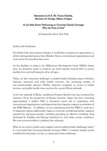 Statement by H.E. Mr. Fumio Kishida, Minister for Foreign Affairs of Japan At the Side Event “Delivering on Universal Health Coverage: Why the Time is Now” 22 September 2014, New York