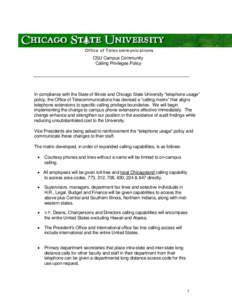 Office of Telecommunications  CSU Campus Community Calling Privileges Policy  In compliance with the State of Illinois and Chicago State University “telephone usage”