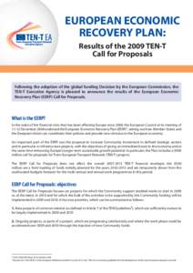 EUROPEAN ECONOMIC RECOVERY PLAN: Results of the 2009 TEN-T Call for Proposals  Following the adoption of the global funding Decision by the European Commission, the