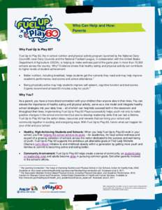    Who Can Help and How: Parents  Why Fuel Up to Play 60?