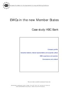 European Foundation for the Improvement of Living and Working Conditions  EWCs in the new Member States Case study: KBC Bank  Company profile