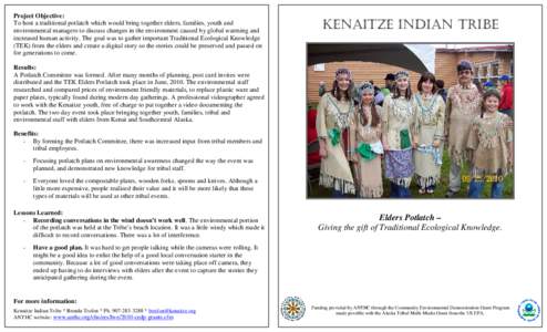 Project Objective: To host a traditional potlatch which would bring together elders, families, youth and environmental managers to discuss changes in the environment caused by global warming and increased human activity.