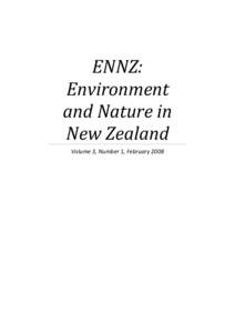 ENNZ: Environment and Nature in New Zealand Volume 3, Number 1, February 2008