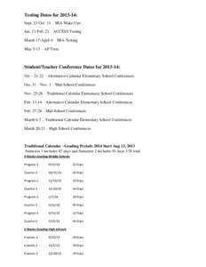 Testing Dates for[removed]: Sept. 23-Oct. 11 – SBA Make-Ups Jan. 13-Feb. 21 – ACCESS Testing March 17-April 4 – SBA Testing May 5-13 – AP Tests