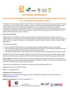 CONFERENCE ANNOUNCEMENT Community Based Adaptation and Resilience in East and Southern Africa’s Drylands 1st – 4th September, Addis Ababa - Ethiopia The impacts of climate change are threatening the livelihoods of al