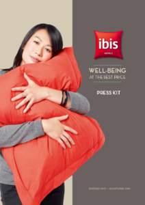 ibishotel.com – accorhotels.com WELL-BEING AT THE BEST PRICE I 1  Ibis in a few words