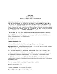 MINUTES October 19, 2011 Thomas J. Peachey Center, Front Royal, VA MEMBERS PRESENT: Mr. Derek Aston, Mr. Ryan Clouse, Mr. Robert Geiser, Mr. James Hart, Ms. Brooke Herndon, Mr. Peter Meyer, and Mr. Derf Vondy. MEMBERS AB