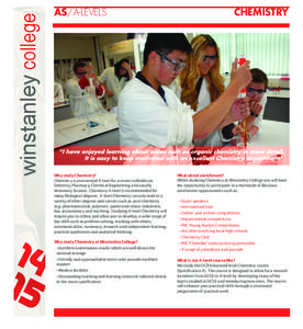 winstanley college  AS/A-LEVELS Why study Chemistry? Chemistry is an essential A level for a career in Medicine,