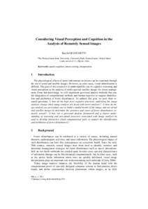 Considering Visual Perception and Cognition in the Analysis of Remotely Sensed Images Raechel BIANCHETTIa a The  Pennsylvania State University, University Park, Pennsylvania, United States