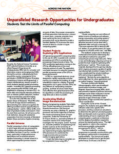 ACROSS THE NATION  Unparalleled Research Opportunities for Undergraduates Students Test the Limits of Parallel Computing amounts of data. Since power consumption and heat generation have become a concern