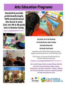Arts Education Programs AmadorArts provides professionally-taught, VAPA standards-based Arts classes in every 2nd, 3rd, 4th & 5th grade