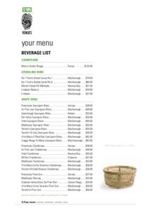 your menu BEVERAGE LIST	 CHAMPAGNE Mumm Cordon Rouge........................................France................ $[removed]SPARKLING WINE