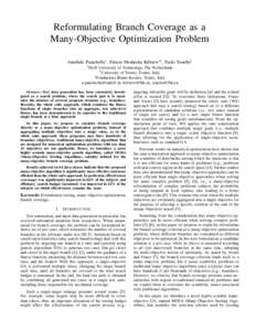 Reformulating Branch Coverage as a Many-Objective Optimization Problem Annibale Panichella∗, Fitsum Meshesha Kifetew†‡ , Paolo Tonella‡ ∗ Delft  University of Technology, The Netherlands