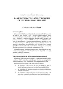 1 Bank of New Zealand (Transfer Of Undertaking) BANK OF NEW ZEALAND (TRANSFER OF UNDERTAKING) BILL 1997