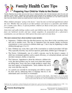 Preparing Your Child for Visits to the Doctor Parents Reaching Out provides resources that focus on helping families make informed decisions about the care and education of their children. Keeping your family healthy mea